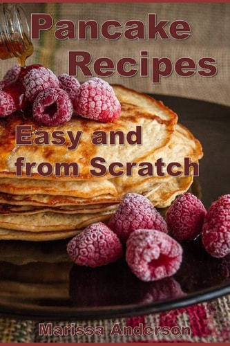Pancake Recipes Easy and from Scratch