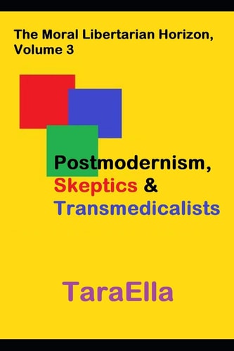 Postmodernism, Skeptics & Transmedicalists
