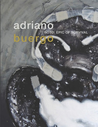 Adriano Buergo Roto: Epic of Survival