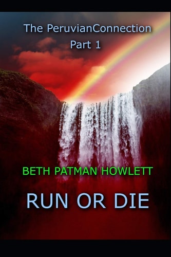 Run Or Die The Peruvian Connection: Part 1