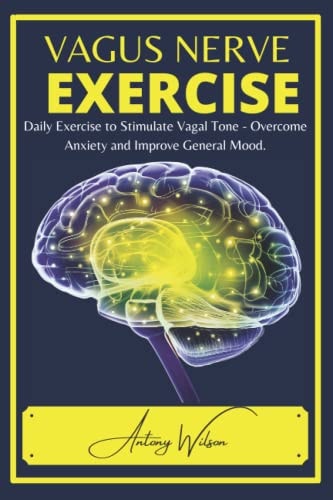 Vagus Nerve Exercise Daily Exercise to Stimulate Vagal Tone - Overcome Anxiety and Improve General Mood