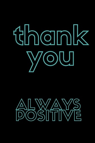 Thank You Be Positive