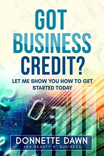 Got Business Credit Let Me Show You How to Get Started Today