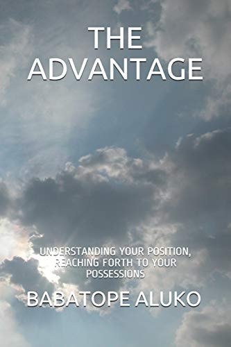 The Advantage Understanding Your Position, Reaching Forth to Your Possessions