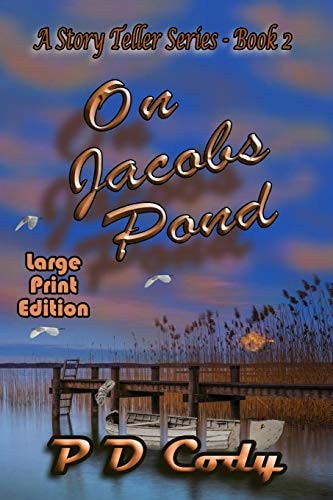 On Jacobs Pond Inspired by a True Story. Life Has a Way of Constantly Placing Obstacles in Front of Us that We Must Overcome. Some are Large and Some are Small, But All of Them Make Us who We Are.