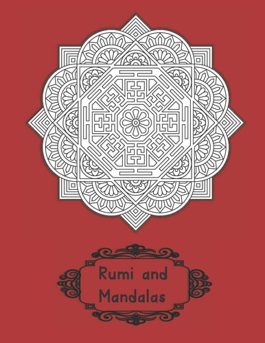 Rumi and Mandalas Explore Yourself Through Poetry and Coloring