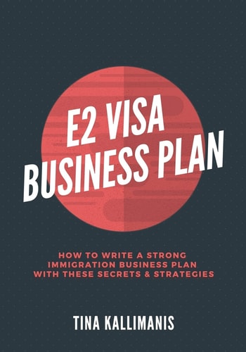 E2 Visa Business Plan How To Write A Strong Immigration Business Plan With These Secrets and Strategies