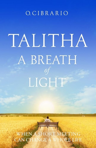 Talitha a Breath of Light When a Short Meeting Can Change a Whole Life