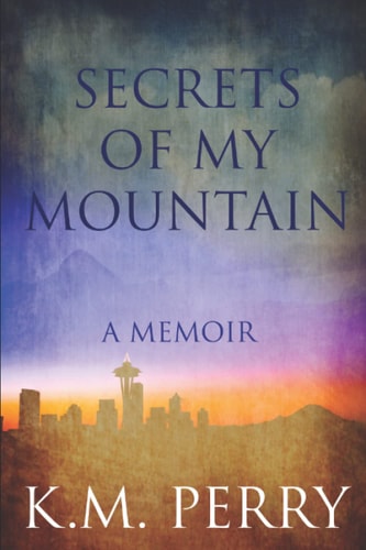 Secrets of My Mountain A Memoir