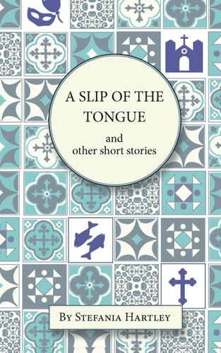 A Slip of the Tongue Humorous and Emotional Short Stories