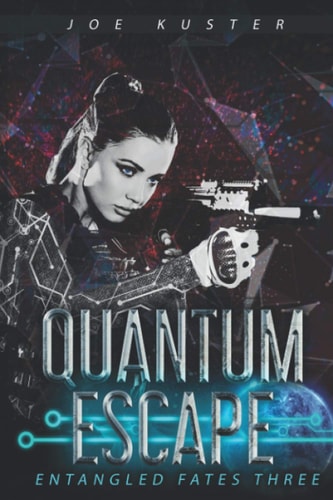 Quantum Escape A Near-Future CyberPunk Thriller