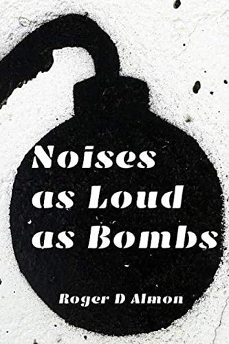 Noises As Loud As Bombs