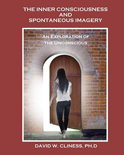 The Inner Consciousness and Spontaneous Imagery : An Exploration of the Unconscious