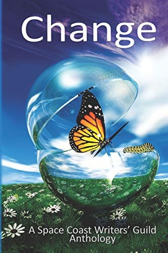 Change A Space Coast Writers' Guild Anthology
