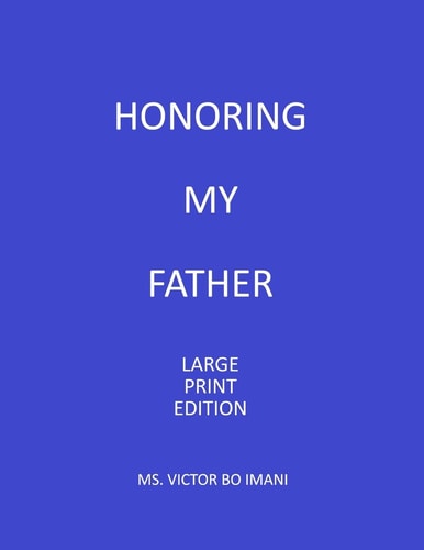 Honoring My Father Large Print Edition