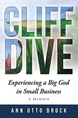 Cliff Dive Experiencing a Big God in Small Business