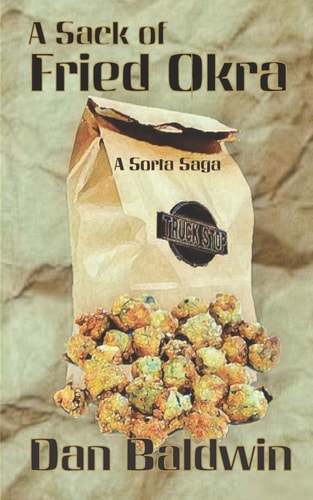 A Sack of Fried Okra A Sorta Saga