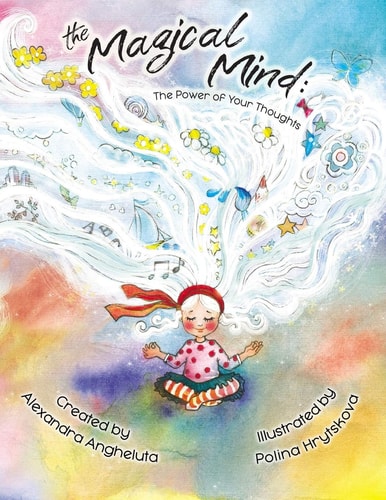 The Magical Mind The Power of Your Thoughts