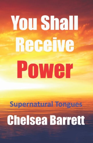 You Shall Receive Power Supernatural Tongues