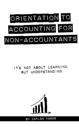 Orientation to Accounting Fon Non-Accountants It's Not about Learning, But Understanding
