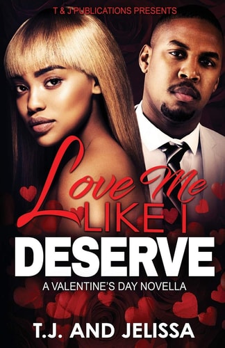 Love Me Like I Deserve A Valentine's Day Novella
