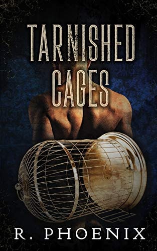 TARNISHED CAGES Sequel to Gilded Cages