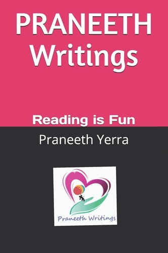 PRANEETH Writings Reading is Fun