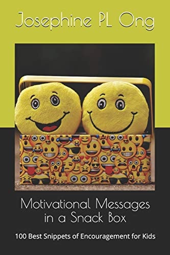 Motivational Messages in a Snack Box 100 Best Snippets of Encouragement for Kids