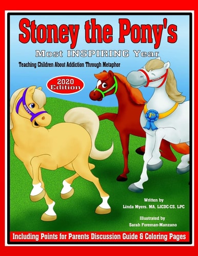 Stoney the Pony's Most Inspiring Year 2020 Edition Teaching Children About Addiction Through Metaphor