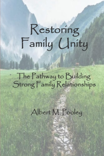 Restoring Family Unity The Pathway to Building Strong Family Relationships
