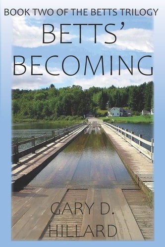 Betts' Becoming Book Two of the Betts Trilogy