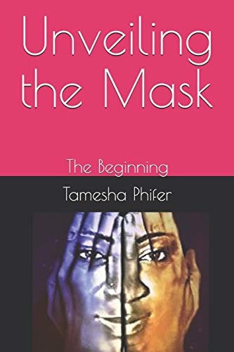 Unveiling the Mask The Beginning