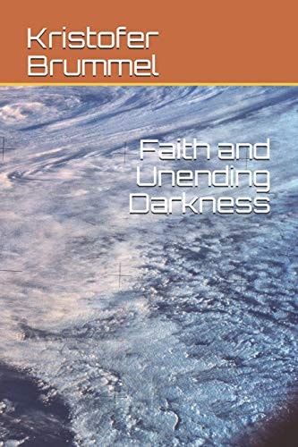 Faith and Unending Darkness