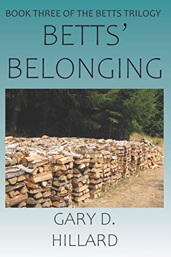 Betts' Belonging Book Three of the Betts Trilogy