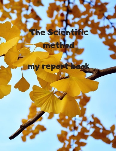 The Scientific Method My Report Book