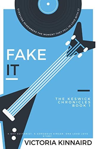 Fake It The Keswick Chronicles Book 1