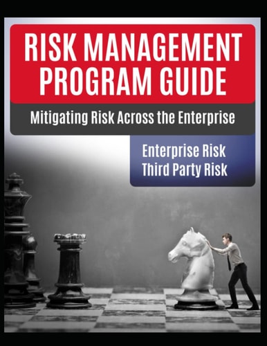 Risk Management Program Guide Mitigating IT Risk Across The Enterprise