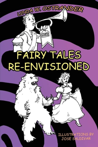 Fairy Tales Re-Envisioned