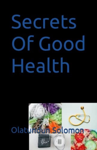 Secrets Of Good Health