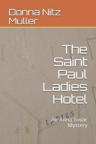 The Saint Paul Ladies Hotel An Anna Tovar Mystery