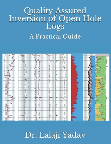Quality Assured Inversion of Open Hole Logs A Practical Guide