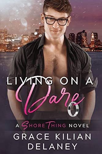 Living on a Dare A Shore Thing Novel (Book One)