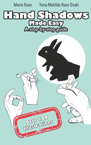 Hand Shadows Made Easy A Step-by-step Guide