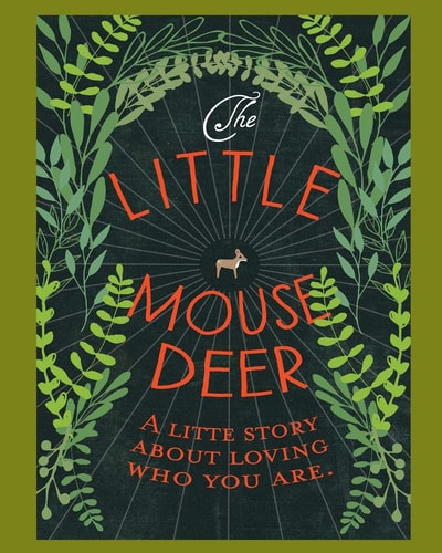 The Little Mouse Deer A Little Story About Loving Who You Are