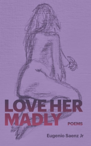 Love Her Madly Poems