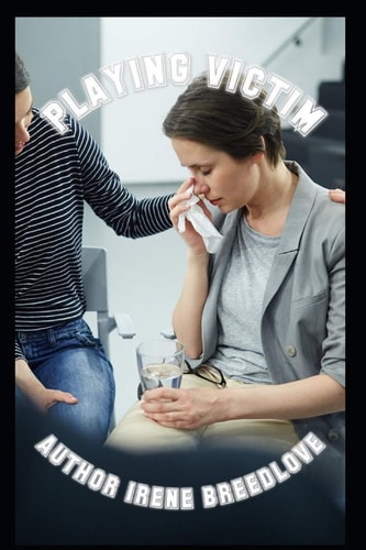 Playing Victim Victimizer Crying Victim