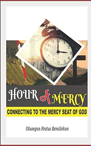 Hour of Mercy Connecting to the Mercy Seat of God