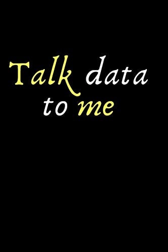 Talk Data to Me