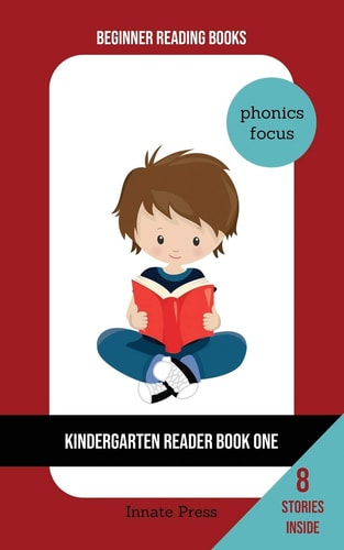 Kindergarten Reader Book One Phonics Focus