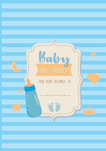 Baby Daily Tracker Infant Daily Logs for Nanny, Perfect For New Parents Or Nannies, Record Sleep, Feed, Diapers, Activities and Supplies Needed